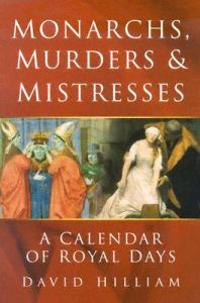 Bokomslag för "Monarchs, Murders and Mistresses"