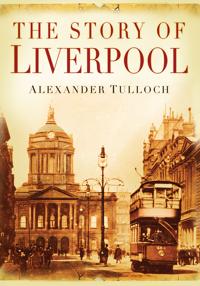 The Story of Liverpool