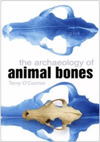 The Archaeology of Animal Bones