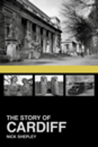 The Story of Cardiff
