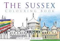 The Sussex Colouring Book: Past and Present
