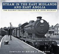 Steam in the East Midlands and East Anglia