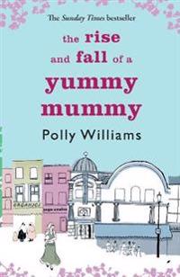 The Rise And Fall Of A Yummy Mummy