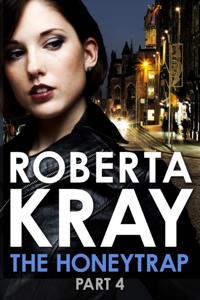 Honeytrap: Part 4 (Chapters 20-30)