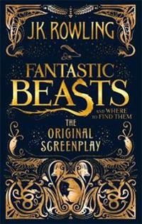 Bokomslag för Fantastic Beasts and Where to Find Them: The Original Screenplay