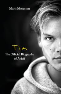 Tim   The Official Biography of Avicii
