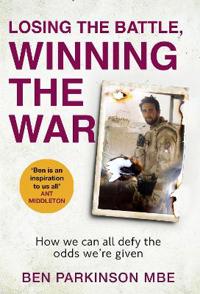 Kirjan kansi "Losing the Battle, Winning the War: THE PERFECT FATHER'S DAY GIFT"