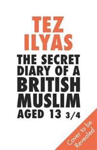 Kirjan kansi "The Secret Diary of a British Muslim Aged 13 3/4"