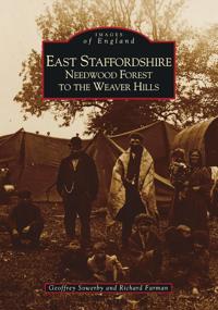 East Staffordshire: Needwood Forest to the Weaver Hills