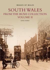South Wales: From The Bush Collection Volume II