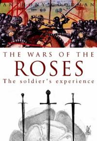 The Wars of the Roses: The Soldier's Experience
