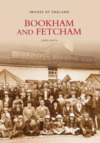 Bookham and Fetcham: Images of England