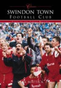 Swindon Town Football Club (Classic Matches)