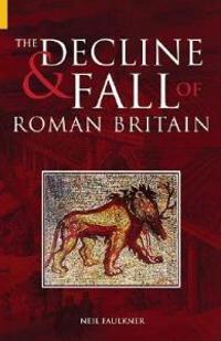 The Decline and Fall of Roman Britain