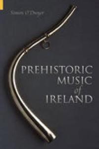 Prehistoric Music of Ireland