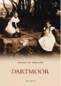 Dartmoor In Old Photographs