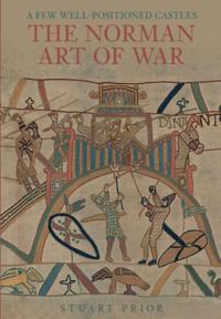 A Few Well-Positioned Castles: The Norman Art of War