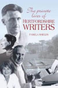 The Private Lives of Hertfordshire Writers
