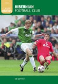 Hibernian Football Club (Classic Matches)