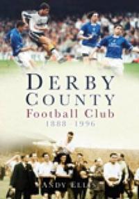 Derby County Football Club 1888-1996