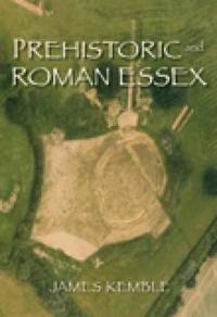 Bokomslag för "Prehistoric and Roman Essex"