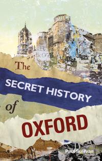 The Secret History of Oxford