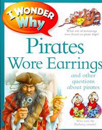 I Wonder Why Pirates Wore Earrings