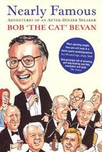 Nearly Famous: Adventures of an After-Dinner Speaker