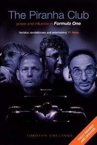 Piranha Club: Power and Influence in Formula One