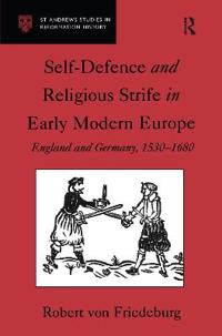Self-Defence and Religious Strife in Early Modern Europe