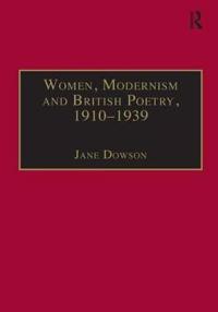 Women, Modernism and British Poetry, 1910–1939