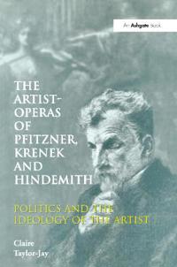 Bokomslag för "The Artist-Operas of Pfitzner, Krenek and Hindemith"