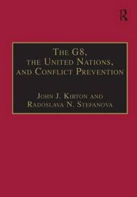 The G8, the United Nations, and Conflict Prevention
