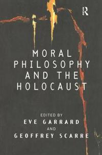 Moral Philosophy and the Holocaust