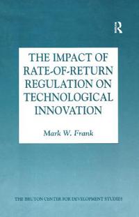 The Impact of Rate-of-Return Regulation on Technological Innovation