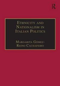Bokomslag för "Ethnicity and Nationalism in Italian Politics"