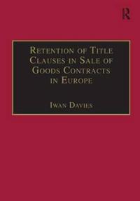 Bokomslag för "Retention of Title Clauses in Sale of Goods Contracts in Europe"