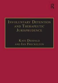 Involuntary Detention and Therapeutic Jurisprudence