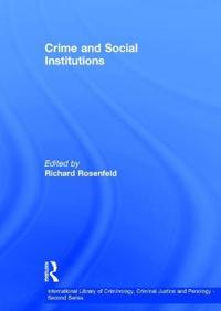 Crime and Social Institutions