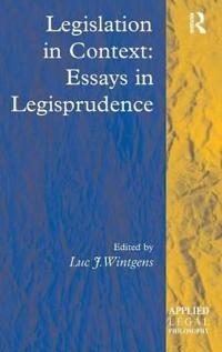 Legislation in Context: Essays in Legisprudence