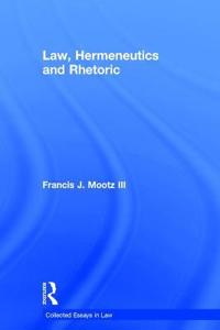 Law, Hermeneutics and Rhetoric
