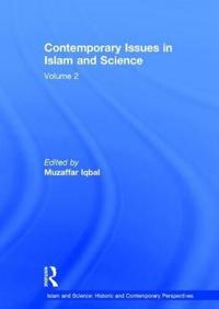 Contemporary Issues in Islam and Science