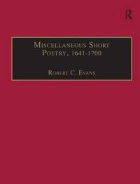 Miscellaneous Short Poetry, 1641–1700