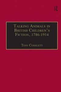 Talking Animals in British Children's Fiction, 1786–1914