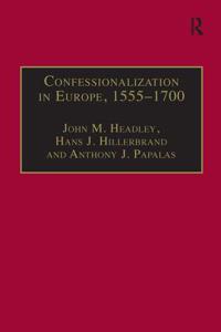 Confessionalization in Europe, 1555–1700