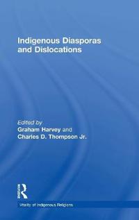 Indigenous Diasporas and Dislocations