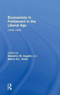 Bokomslag för "Economists in Parliament in the Liberal Age"
