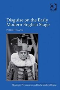 Bokomslag för "Disguise on the Early Modern English Stage"