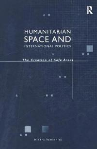 Bokomslag för "Humanitarian Space and International Politics"