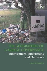 Bokomslag för "The Geographies of Garbage Governance"